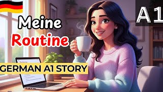 Learn German | My Daily Routine | A1 Easy \u0026 Slow Story!