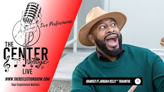 Thankful Ramces ft Jordan Kelly | The Center Stage Live |