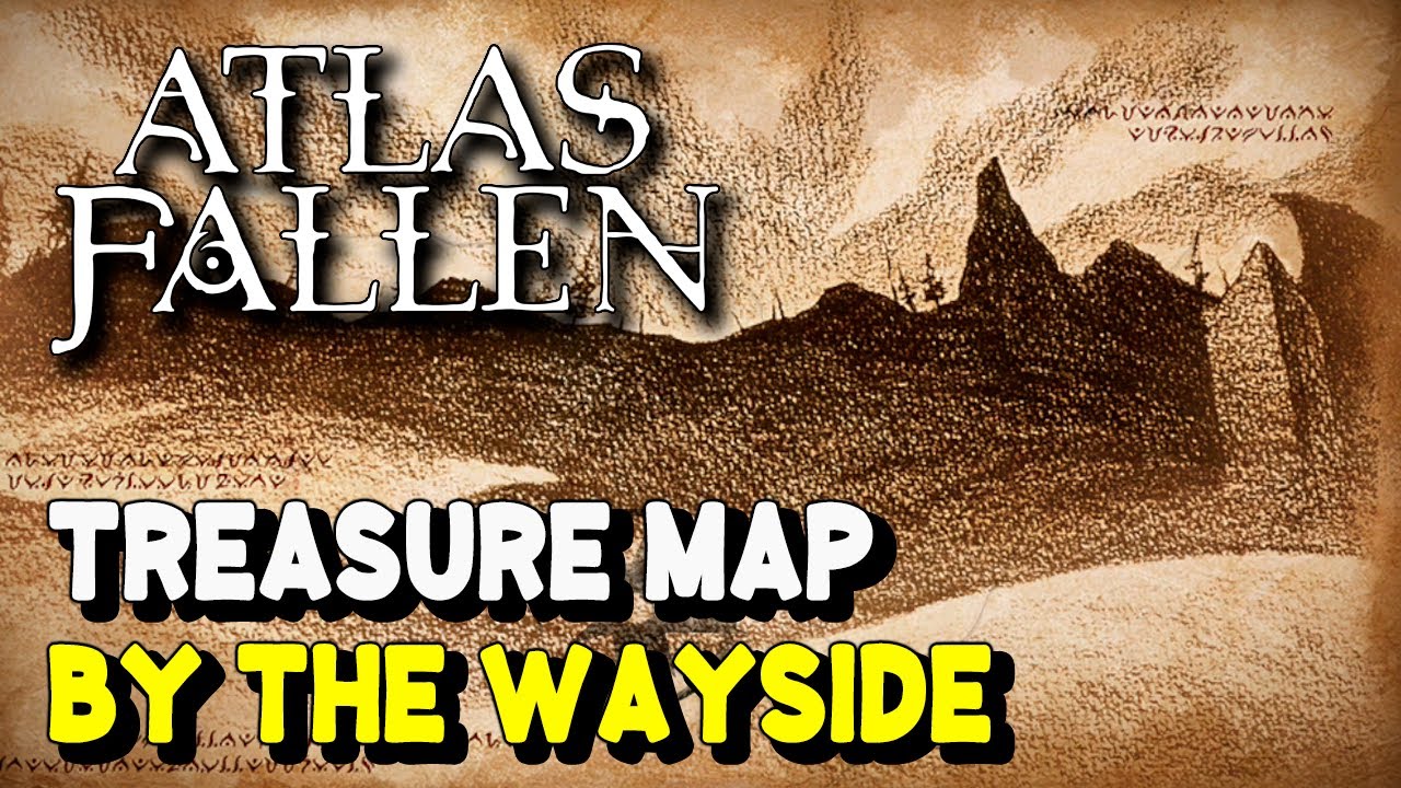 Atlas Fallen BY THE WAYSIDE Treasure Map Location