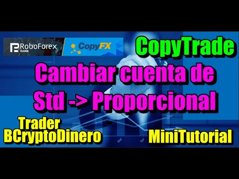 CopyTrade Roboforex MiniTutorial: Como cambiar una cuenta de Std a ...