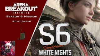 [Arena Breakout Infinite] Stunt Driver Season 6 Mission Guide