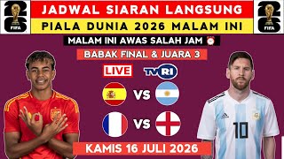 2026 WORLD CUP FINAL LIVE BROADCAST SCHEDULE TONIGHT LIVE TVRI - SPAIN VS ARGENTINA