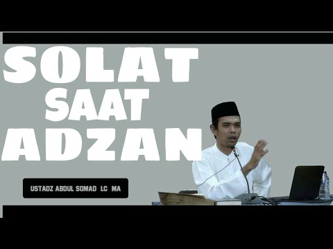 Solat Saat Adzan Berkumandang Dibolehkan Ust Abdul Somad Youtube