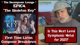 Old Composer REACTS to EPICA - The Skeleton Key // Symphonic Metal Reactions The Decomposer Lounge