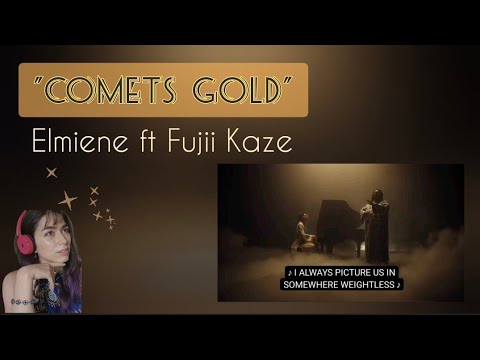 Reaction to "Comets + Gold" Official Video ( #Elmiene ft #Fujii Kaze )
