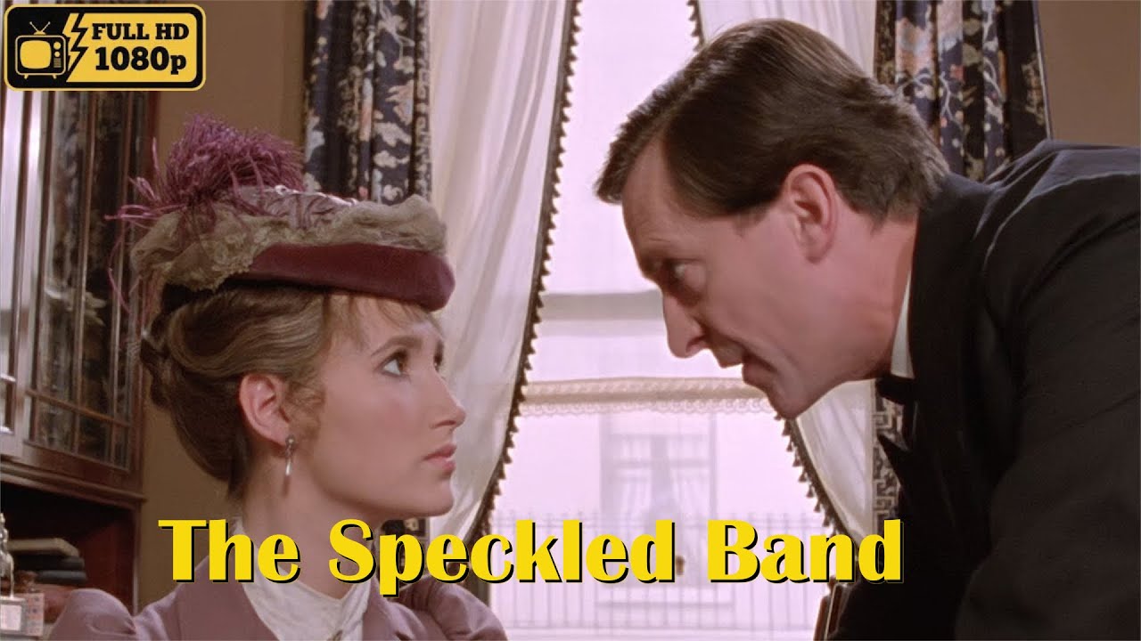 🕵🏻🔎 Sherlock Holmes (1984) 🐍  The Speckled Band