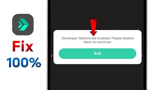 How To Fix Next Toppers Developer Options are enabled Please disable them to continue Exit Problem