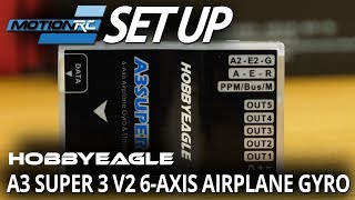 HobbyEagle A3Super3 Gyro - Set Up Video - Motion RC