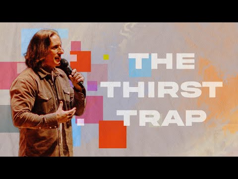 The Thirst Trap | Face to Face | Pastor Steve Andres