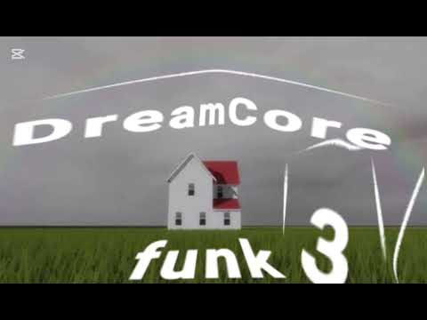 DreamCore Funk 3 FanMade 