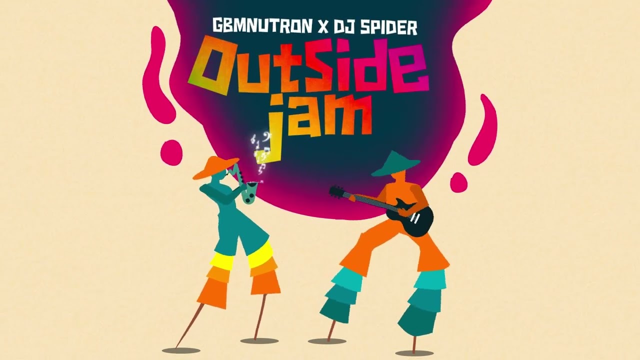 Outside Jam - GbmNutron x Dj Spider