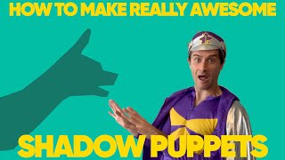 Captain Starlight Shows How To Nail Really Awesome Shadow Puppets!