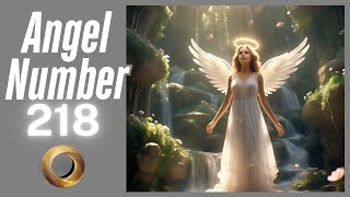 Angel number - 218