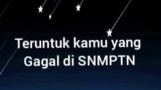 MOTIVASI | Gagal SNMPTN? JANGAN menyerah!