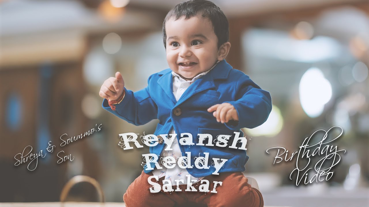 Reyansh Sarkar Reddy Birthday I Candid I Cinematic Video By Equinoxe ...