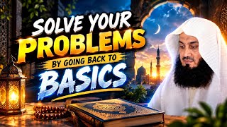 Solve Your Problems by Going Back to Basics | Mufti Menk | Powerful Islamic Reminder screenshot 5