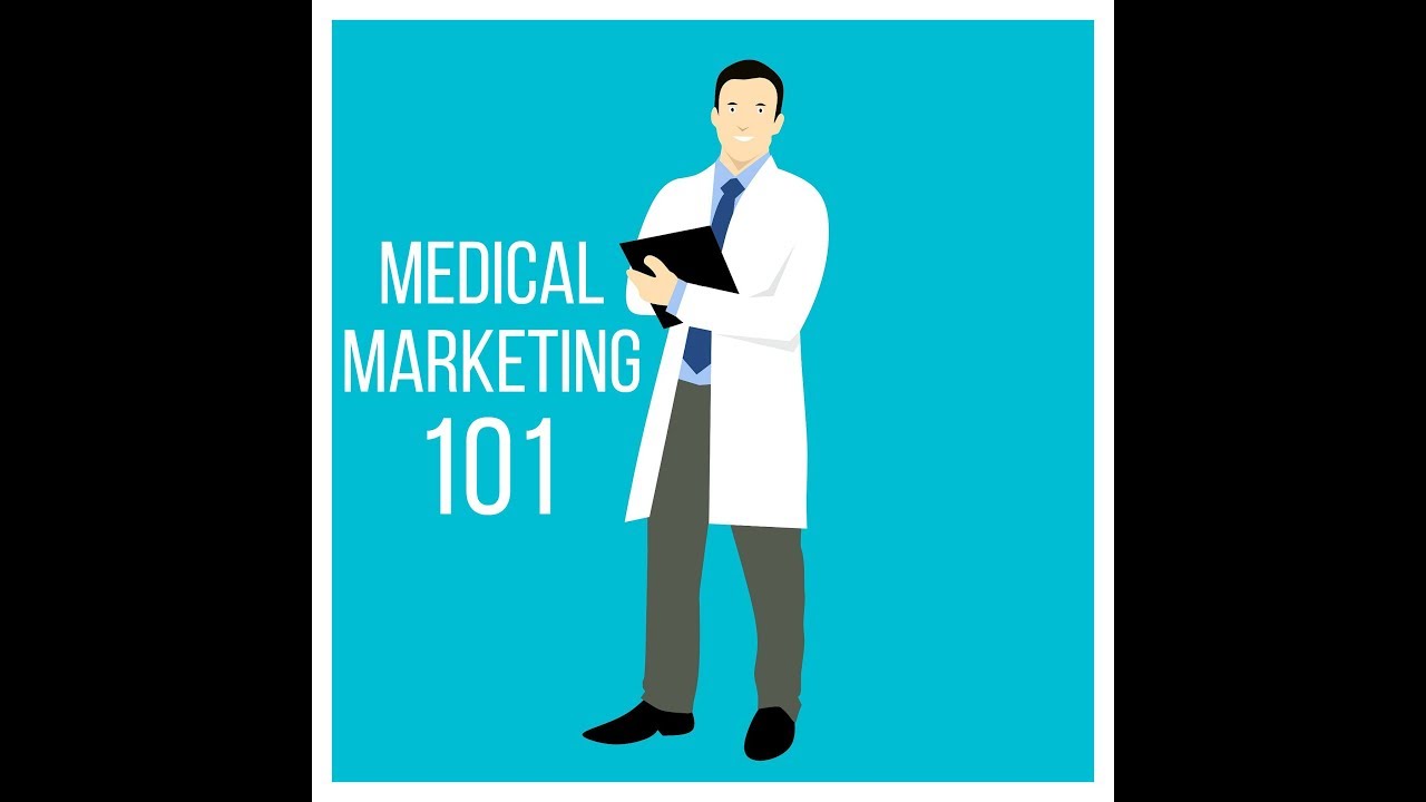 Medical Marketing 101