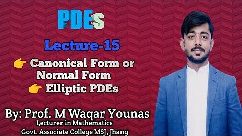 PDEs || Lec-15 || Examples of Canonical form of Elliptic PDEs || Dr Nawazish Ali Shah