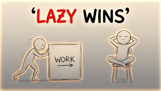 “Hard Work vs Lazy: The Shocking Reason Lazy People Win”