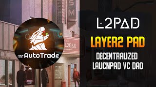 LAYER2PAD prospective launchpad powered by Ethereum Layer 2