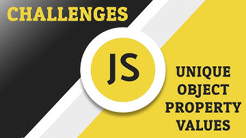 Javascript Challenges - Unique Object Property Values