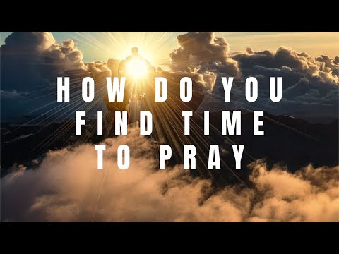 How to Pray When You’re Distracted by the World