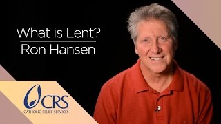 Ron Hansen | What is Lent