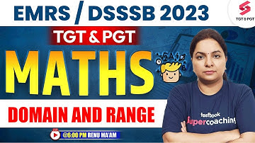 EMRS & DSSSB 2023 | Maths Marathon Class |  Domain And Range | Renu Ma