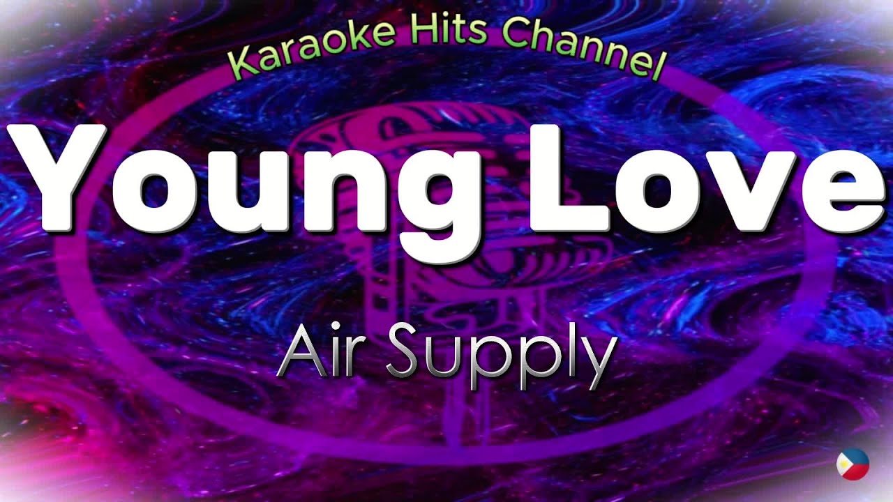 Air Supply - Young Love (KARAOKE VERSION)