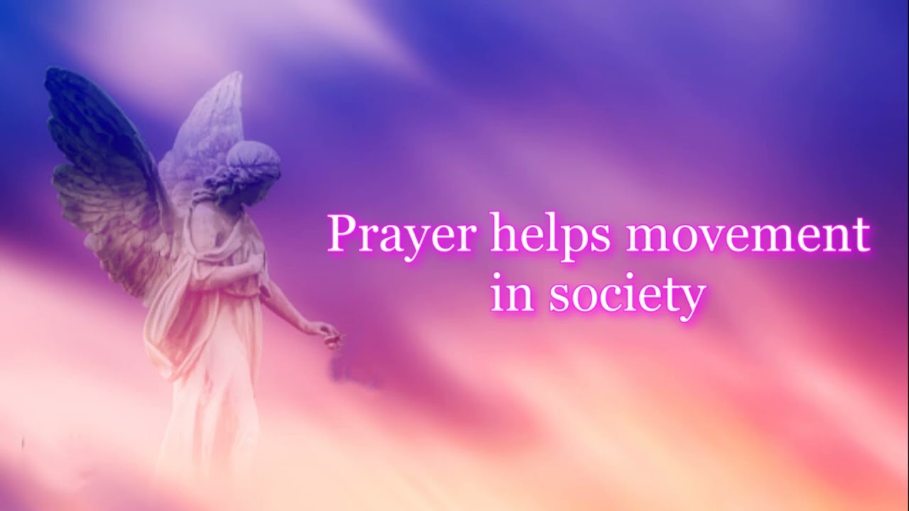 How prayer helps movement in society