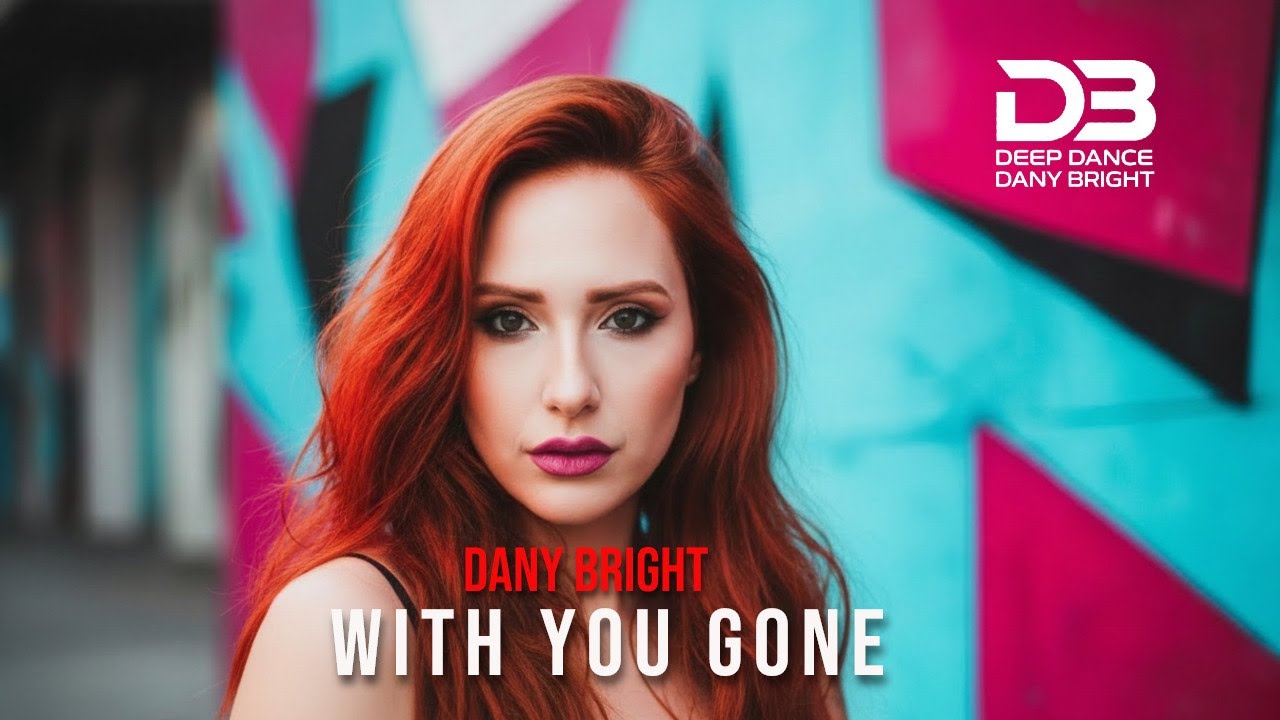 Dany Bright - With You Gone (Official Audio) | Melodic Deep Dance 🌊✨