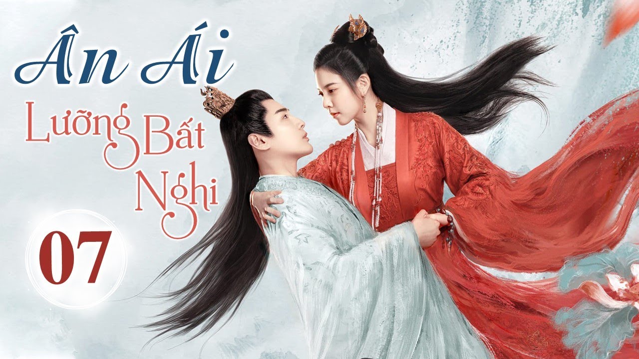 ÂN ÁI LƯỠNG BẤT NGHI - Tập 07 | Siêu Phẩm Ngôn Tình Cổ Trang Mới Nhất 2023 | Huace Croton TV Vietnam - youtube
