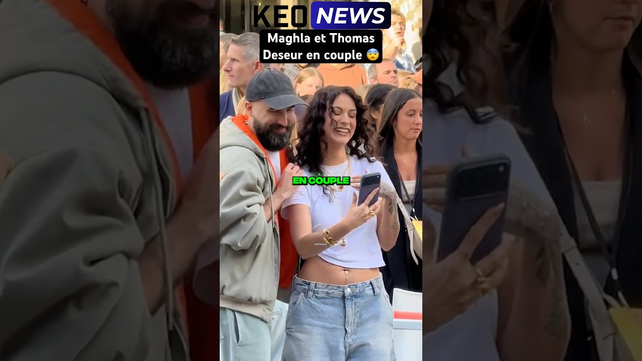 MAGHLA ET THOMAS DESEUR EN COUPLE ? 😨 (Votre avis ?) 