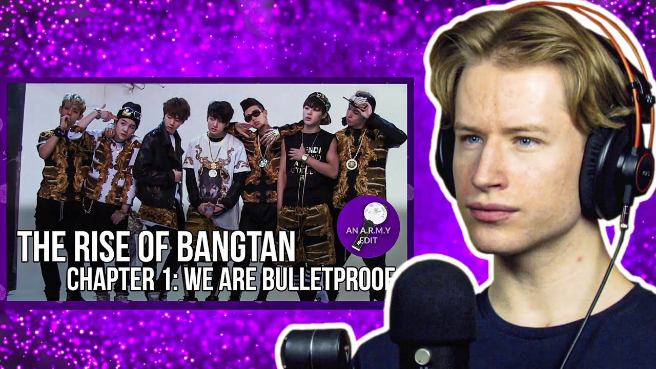 HONEST REACTION to THE RISE OF BANGTAN - Chapter 1: We Are Bulletproof