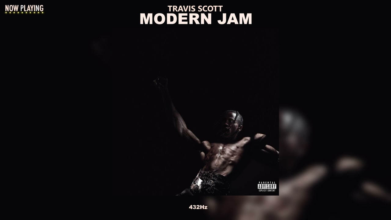 Travis Scott - MODERN JAM (432Hz)