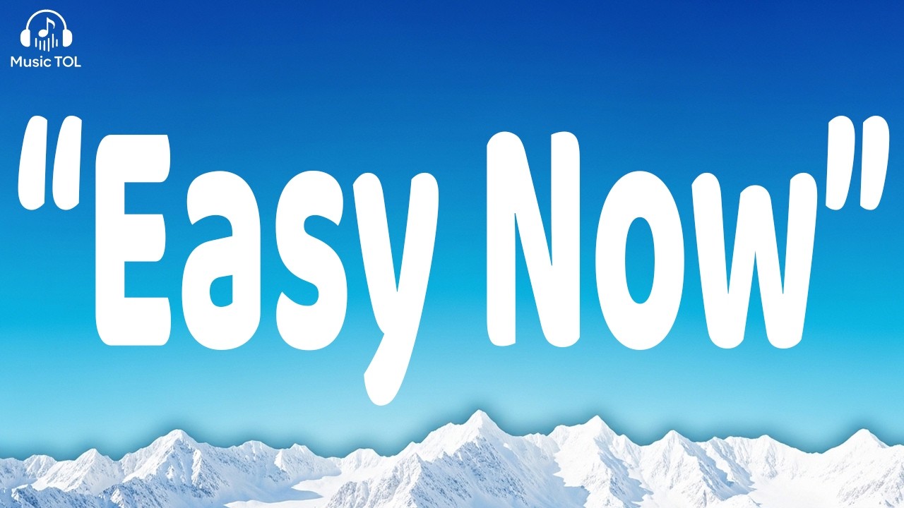 Easy Now | Official Lyrics | New Songs - YouTube