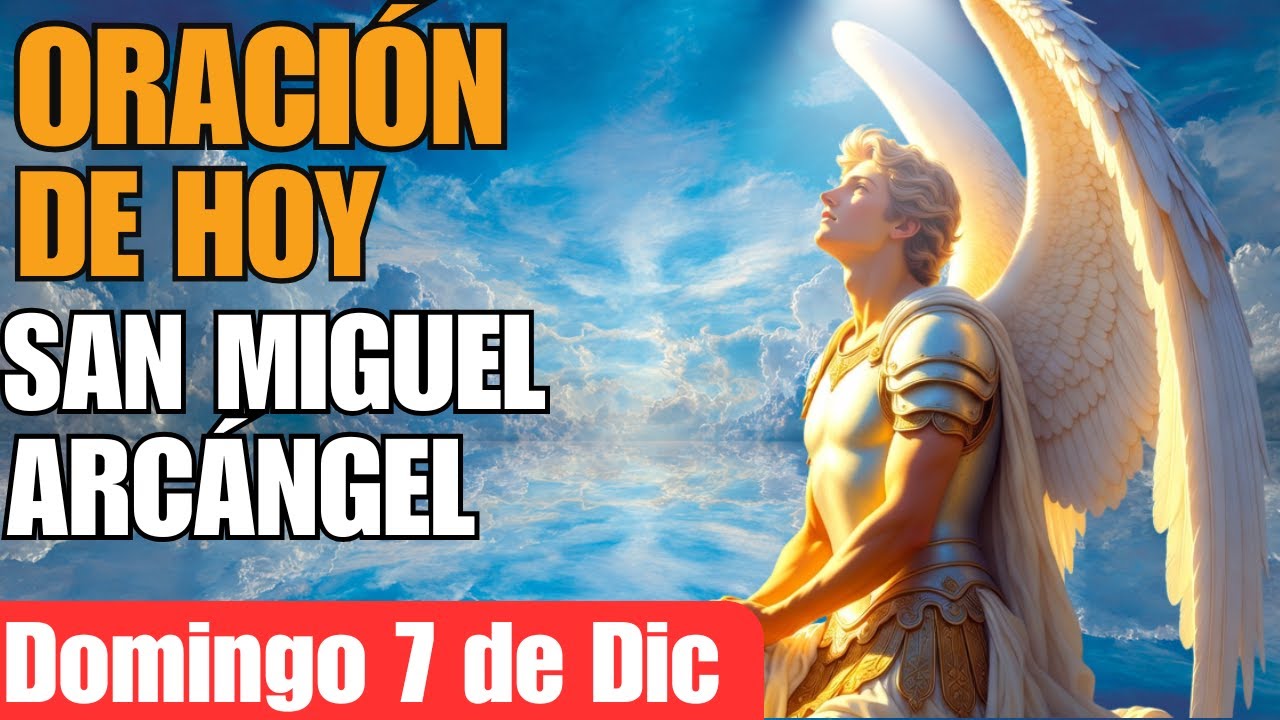 ✨ PROTECCIÓN QUE NO FALLA ✨ Oración de HOY a San Miguel Arcángel