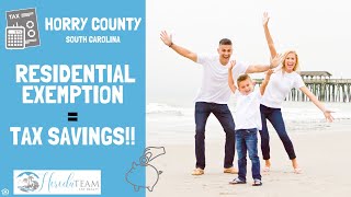 Horry County Property Tax - Residential Exemption TAX SAVINGS!!!