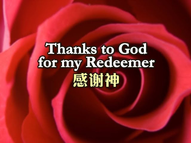 Thanks to God for My Redeemer class=