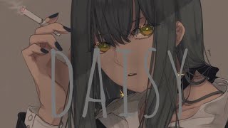 ❧nightcore - daisy (1 hour)