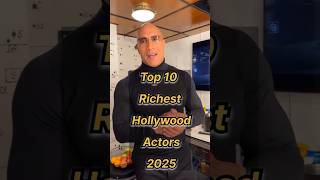 Famous Top 10 Richest Hollywood Actors 2025 💰 Who Made the Billionaire List? #shorts #top10 Net Worth