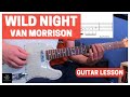 Wild Night Guitar Lesson! LIKE THE RECORD! Van Morrison