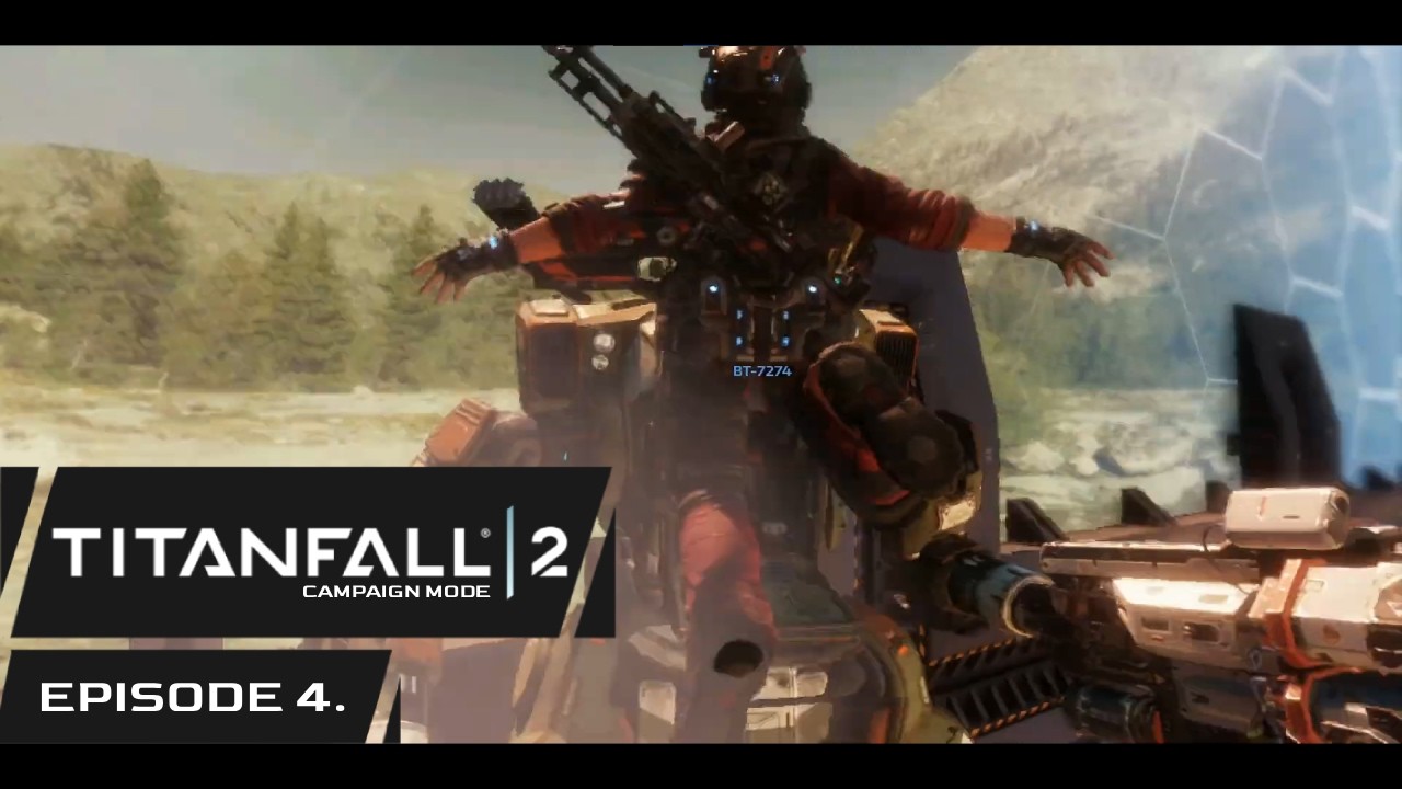 TITANFALL 2 CAMPAIGN MODE: EPISODE 4