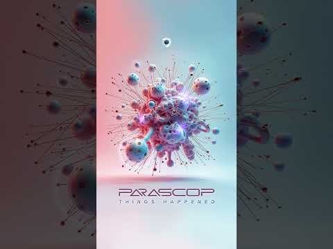 Parascop - Things Happened is out!
