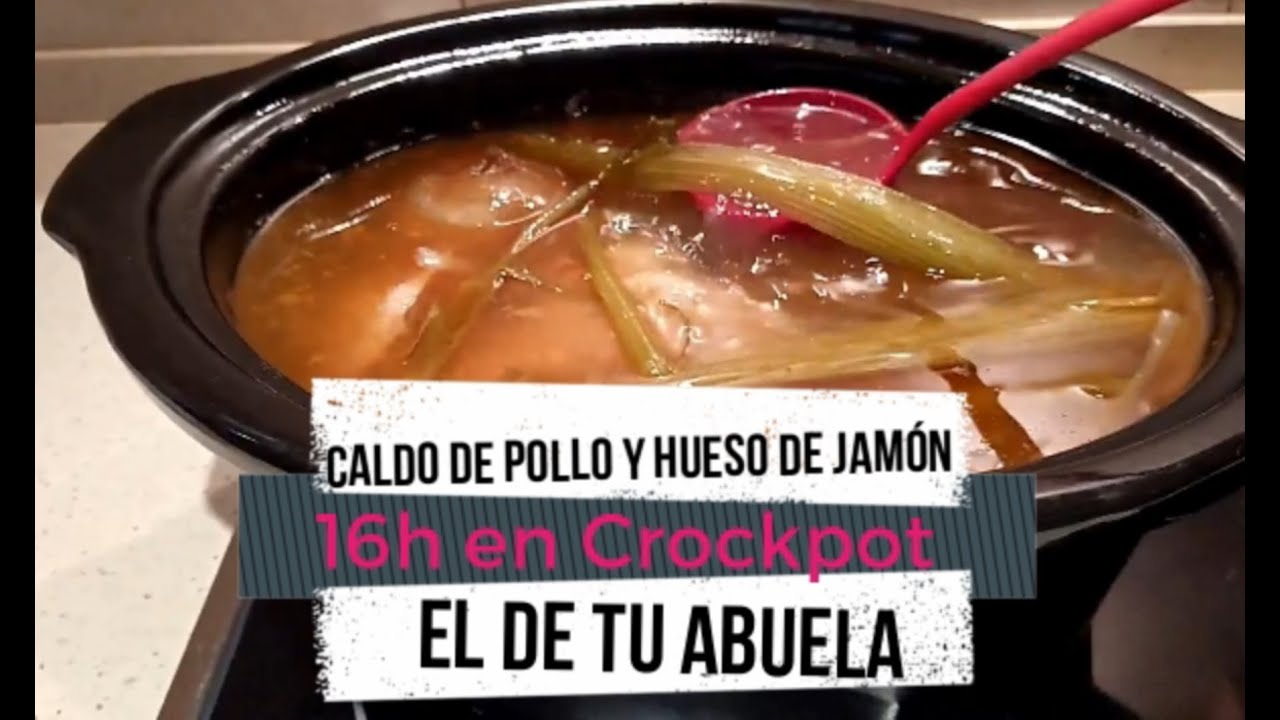 Caldo de pollo y hueso de jamón en crockpot olla lenta - 16h - El de las abuelas, sabor tradicional