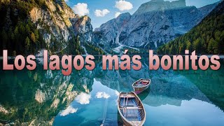 Los lagos más bonitos del mundo