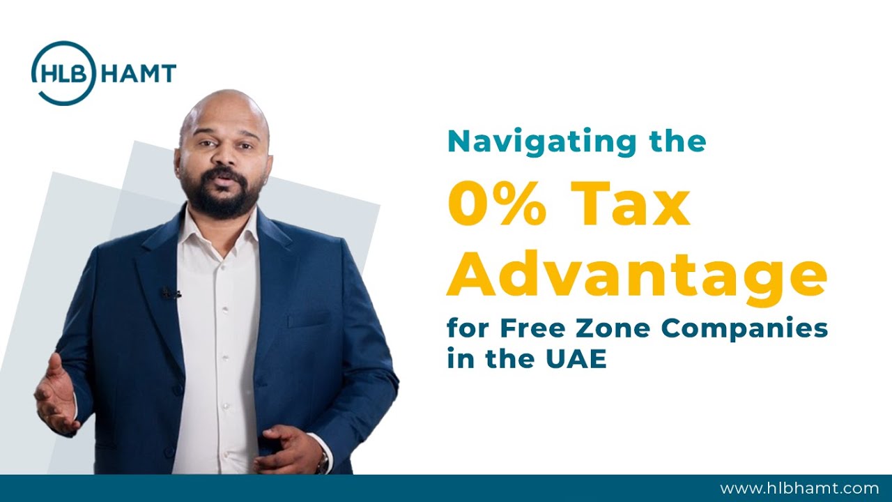 Episode-1 Navigating the 0% Tax Advantage for Free Zone Companies in the UAE | HLB HAMT Talks