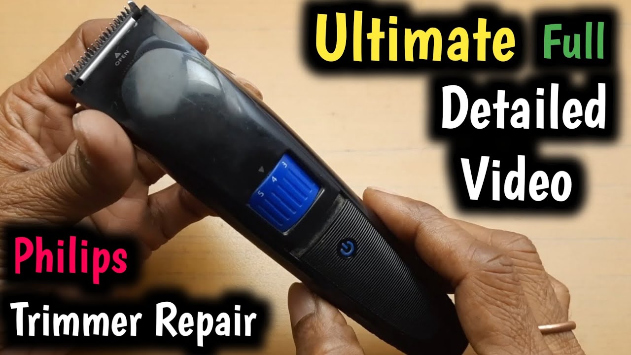 Philips Trimmer Repair How to Repair Philips Trimmer Trimmer Repair