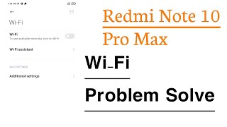 Redmi Note 10 Pro Max Wi Fi Not Working Solve Wi Fi Kaise Thik Kare Redmi Note 1
