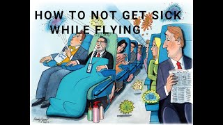 Everyone is worried about getting sick while flying, now more than
ever. how do you make sure that are taking the right steps to don't
get ...